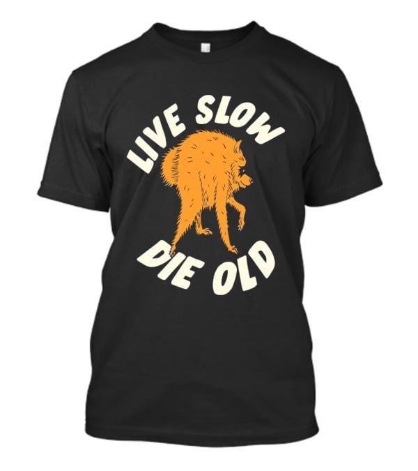 Live Slow Die Old Jimothy Raccoon T-Shirt