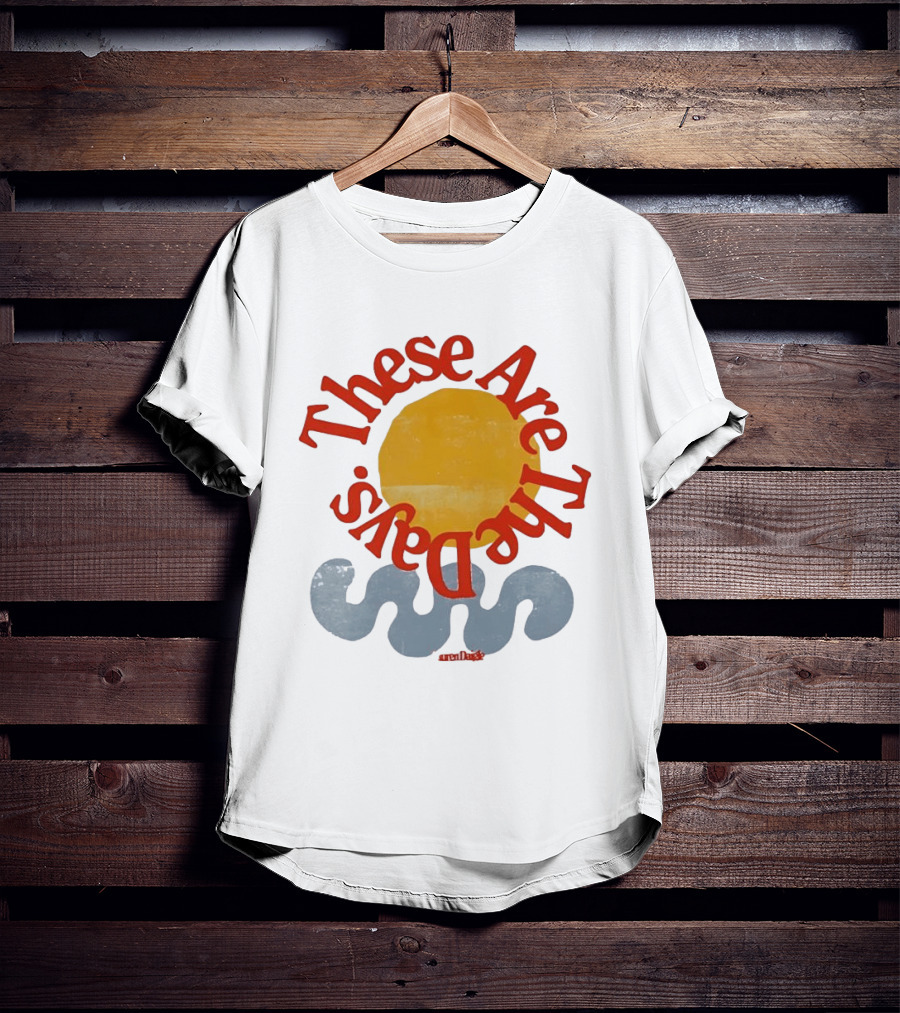 These Are The Days Sun Wave Lauren Daigle T-Shirt
