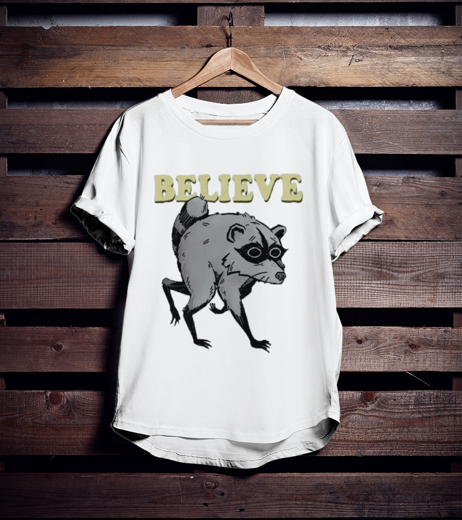 Jimothy Believe Raccoon T-Shirt