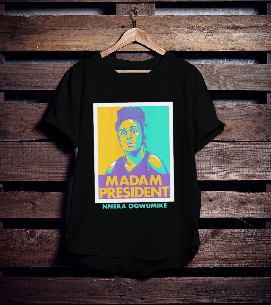 Nneka Ogwumike Madam President Los Angeles Sparks Heroic T-Shirt
