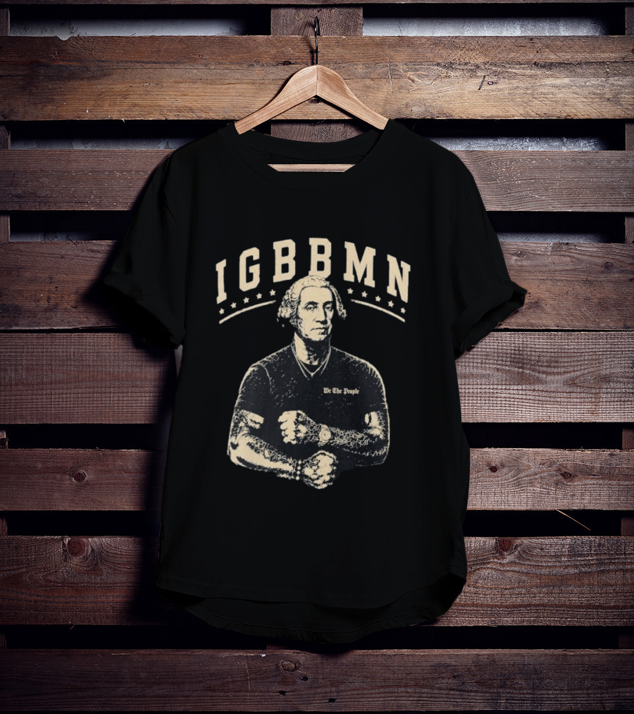 George Washington IGBBMN We The People Tattooed American Revolution T-Shirt
