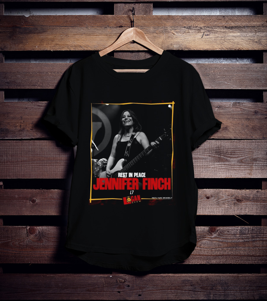 Rest In Peace Jennifer Finch L7 The Logan Show T-Shirt