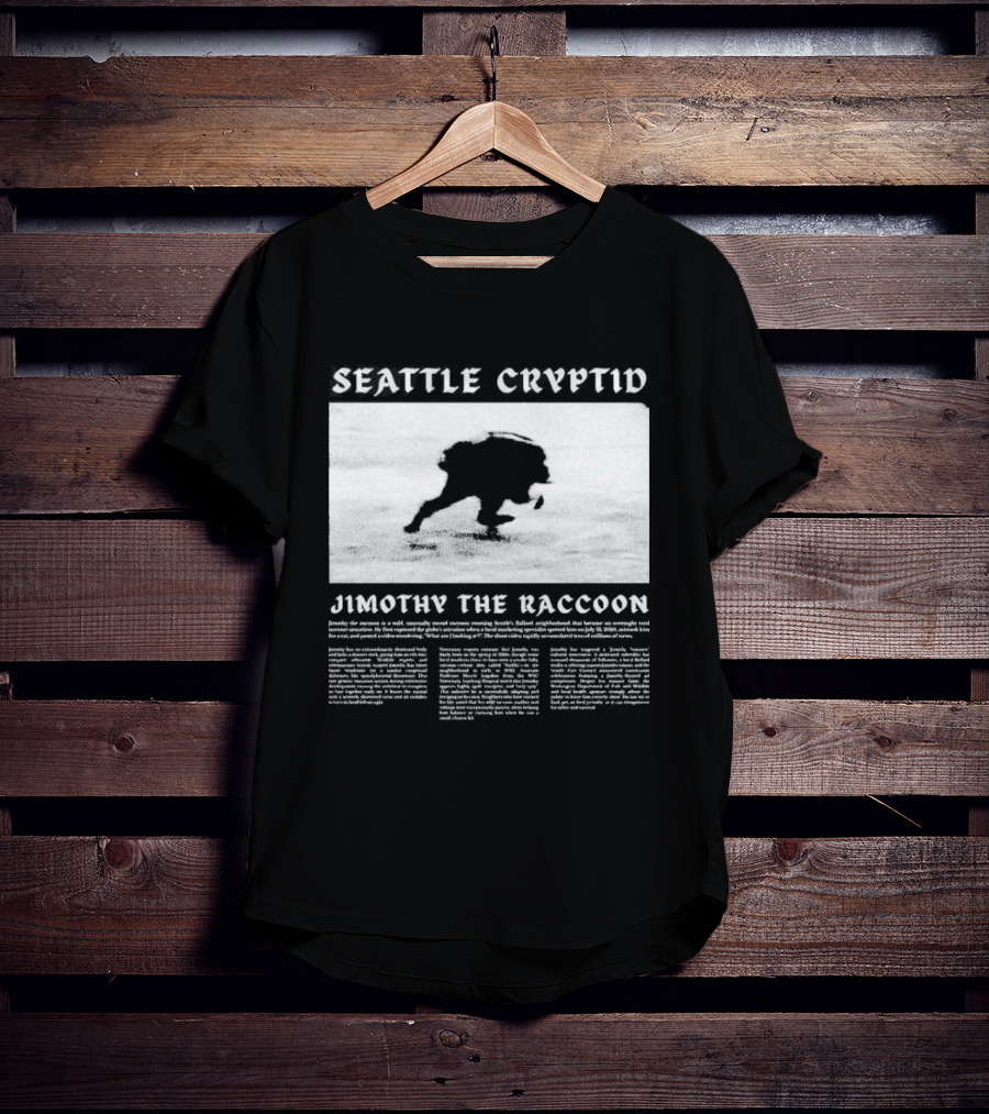Seattle Cryptid Jimothy The Raccoon T-Shirt