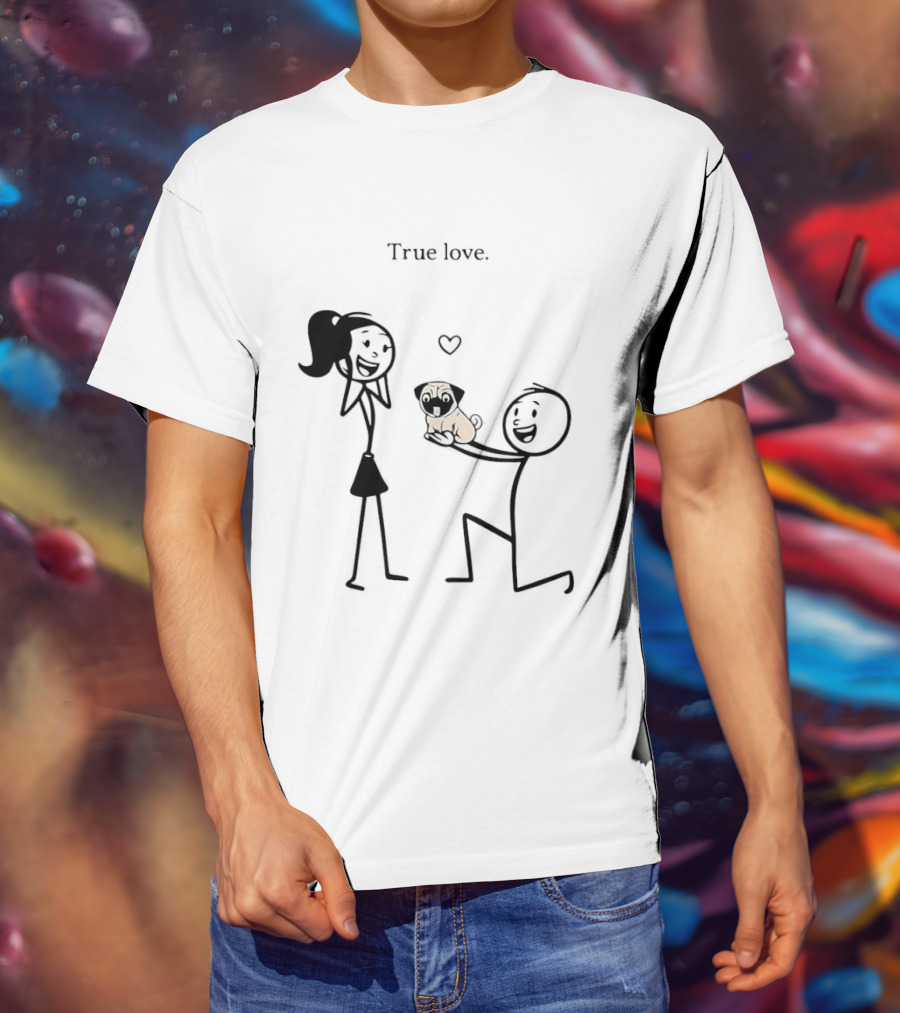True Love Stick Figure Couple With Pug Proposal T-Shirt