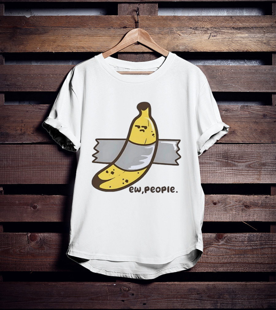 Ew People Taped Banana Quirky Humor T-Shirt