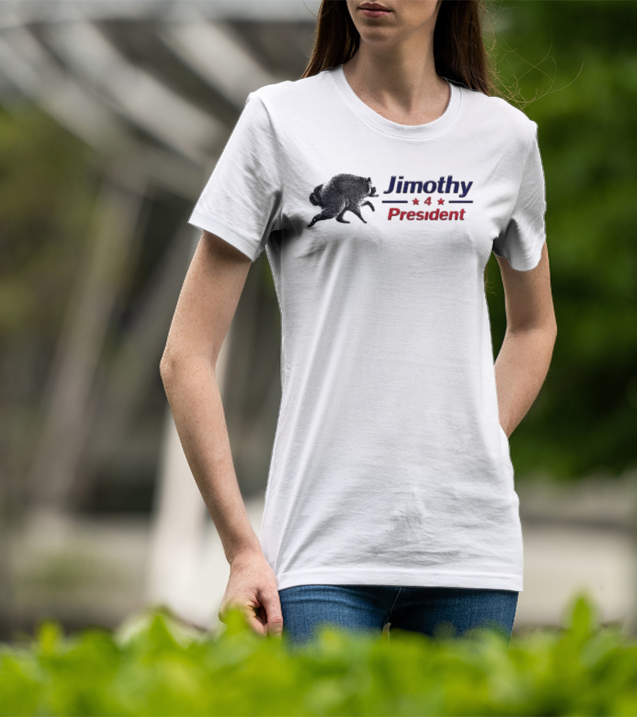 Jimothy 4 President Raccoon Election T-Shirt