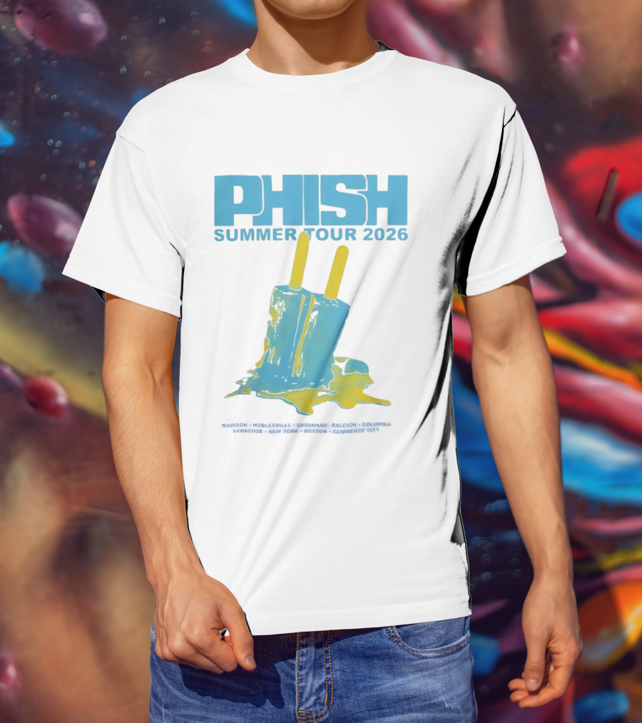 Phish Summer Tour 2026 Popsicle Concert Madison Noblesville Savannah Raleigh Columbia Syracuse New York Boston Commerce City T-Shirt