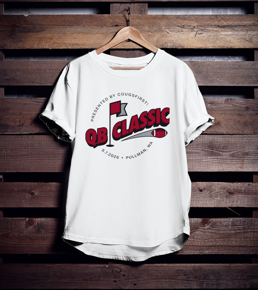 QB Classic Presented By CougsFirst 8.7.2026 Pullman WA Football T-Shirt