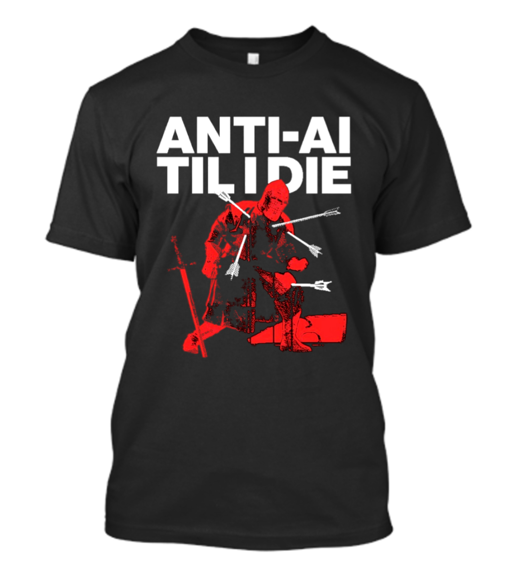 ANTI AI TIL I DIE Knight Pro Human Technology Protest T-Shirt