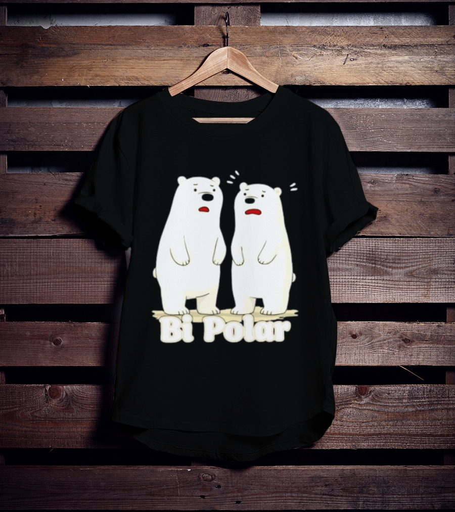 Bi Polar Polar Bears Bipolar Pun Animal Humor T-Shirt