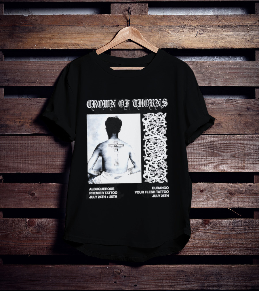 Crown Of Thorns Tattoo Event Albuquerque Premier Durango Your Flesh July Dates T-Shirt