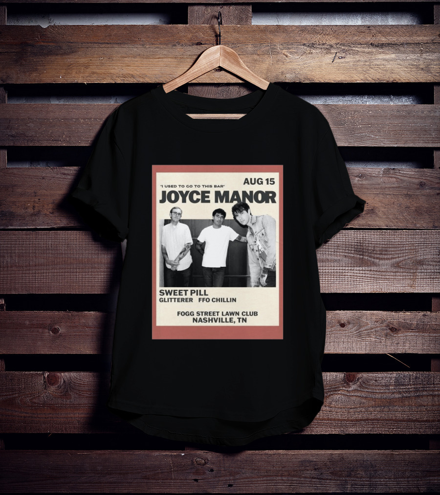 Joyce Manor Aug 15 Nashville TN Sweet Pill Glitterer FFO Chillin T-Shirt