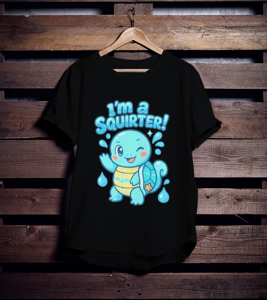 I'm A Squirter Cartoon Turtle Water Drops T-Shirt