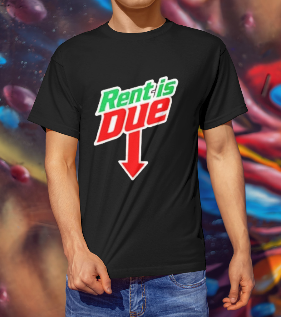 Rent Is Due Mountain Dew T-Shirt