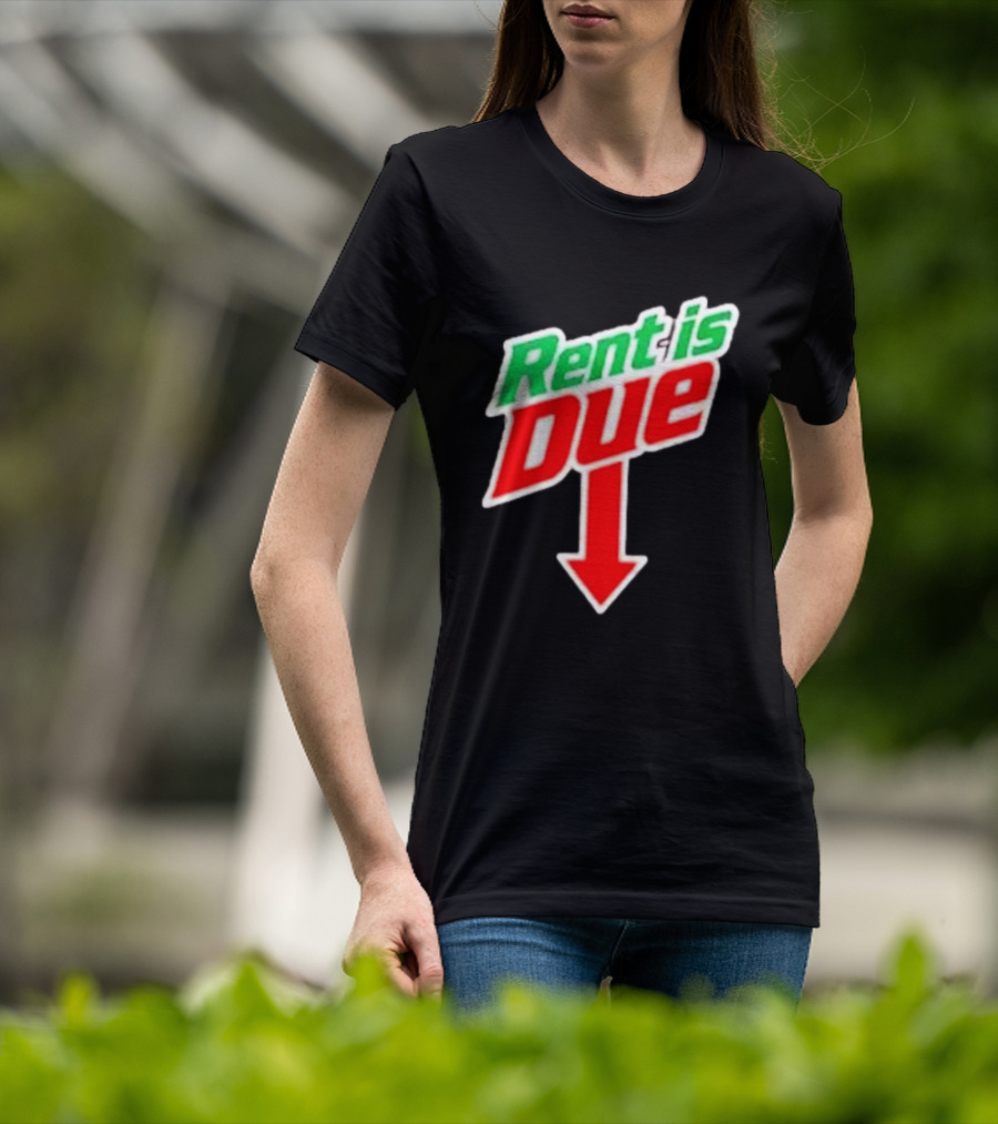 Rent Is Due Mountain Dew T-Shirt