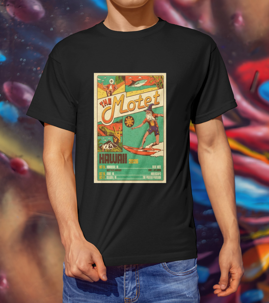 The Motet Hawaii 2026 Surf Wizard Tour Honolulu Kīhei Kilauea T-Shirt