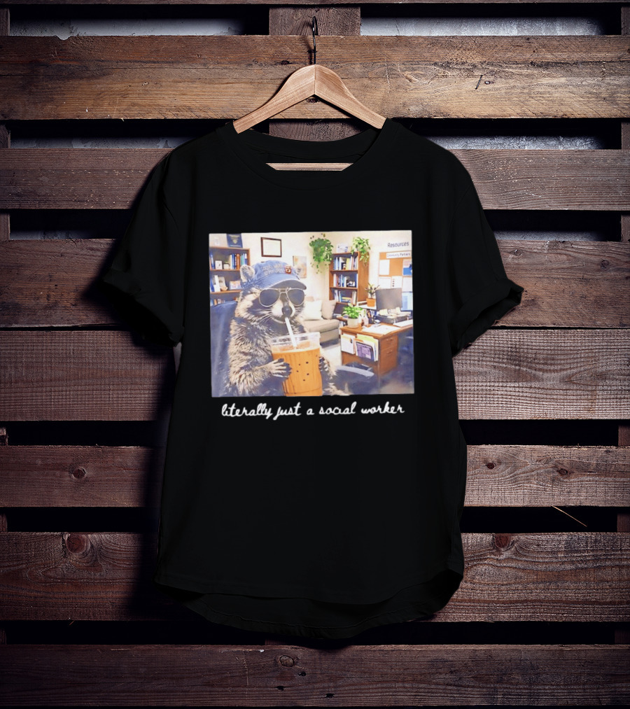 Social Work Is My Jam Literally Just A Social Worker Raccoon In Office With Drink T-Shirt
