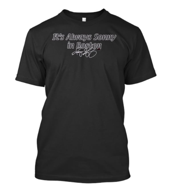 It's Always Sonny In Boston Sonny Gray Baseball T-Shirt