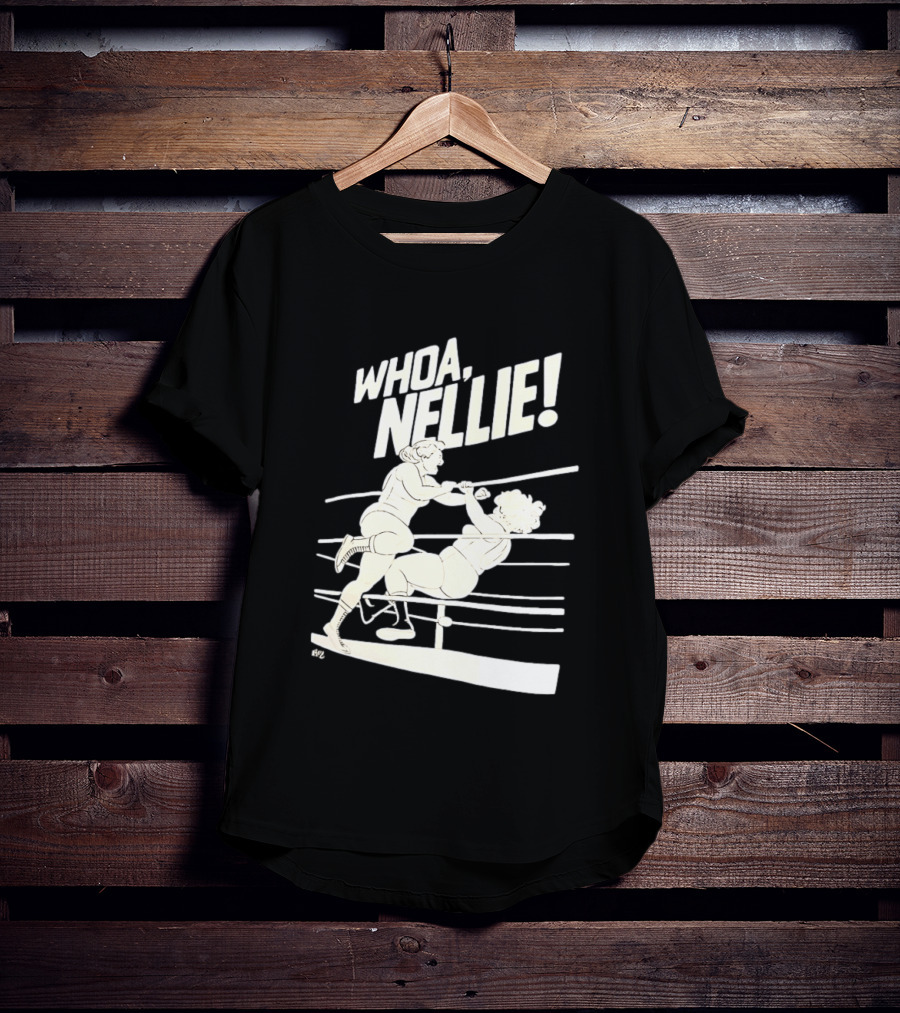 Whoa Nellie Women's Professional Wrestling Vintage Match T-Shirt