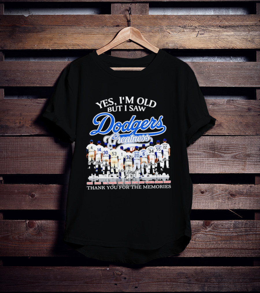 Yes I’m Old But I Saw Dodgers Greatness Skyline Thank You For The Memories Signatures T-Shirt