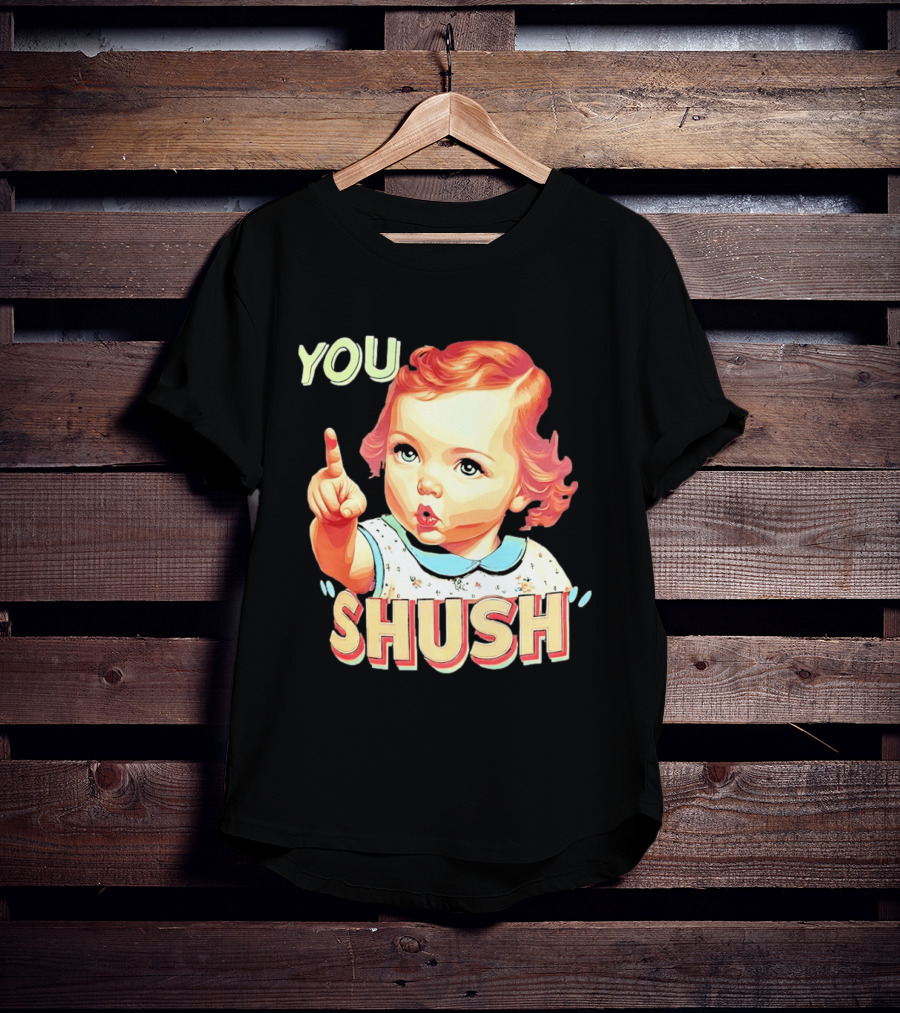 YOU SHUSH Vintage Style Baby Finger Pointing T-Shirt