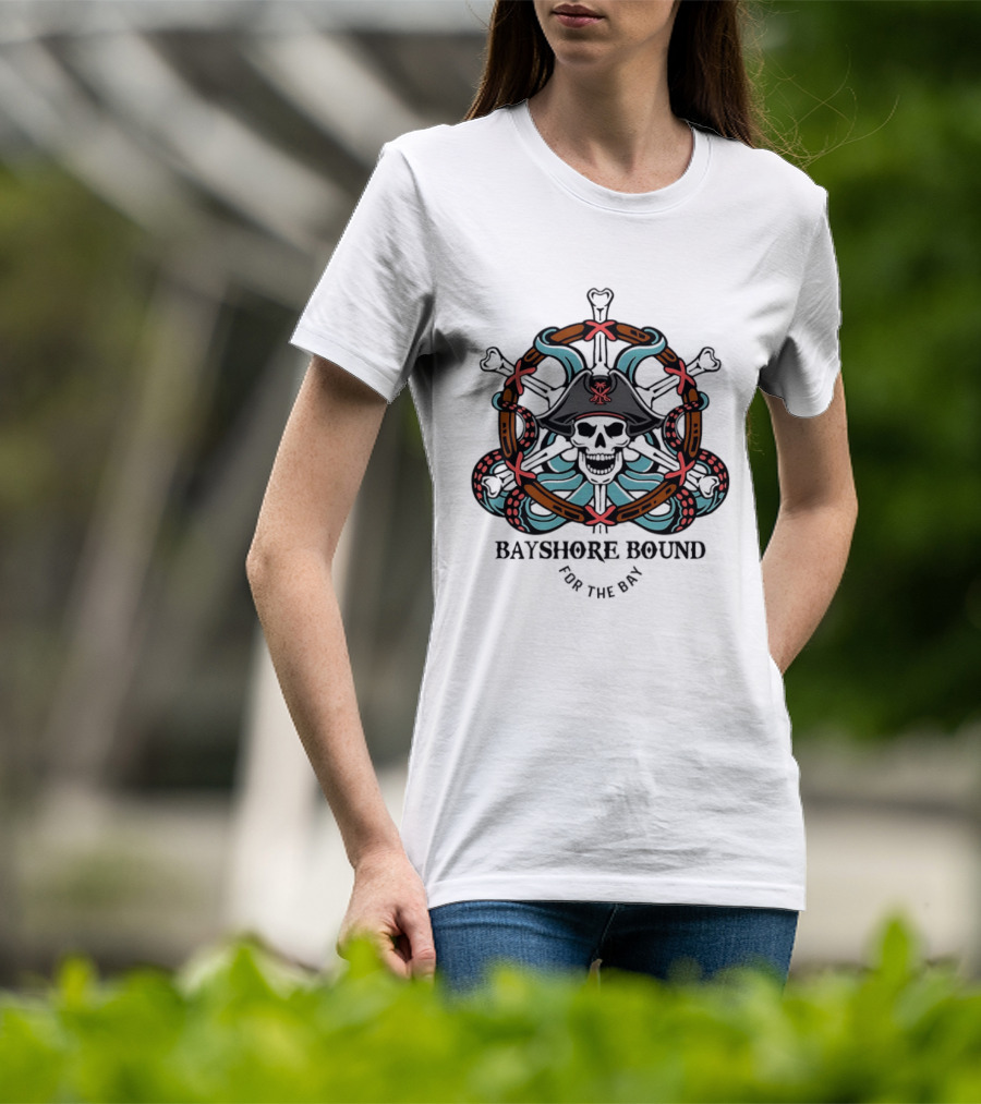 Bayshore Bound Pirate Skull For The Bay Adventure T-Shirt
