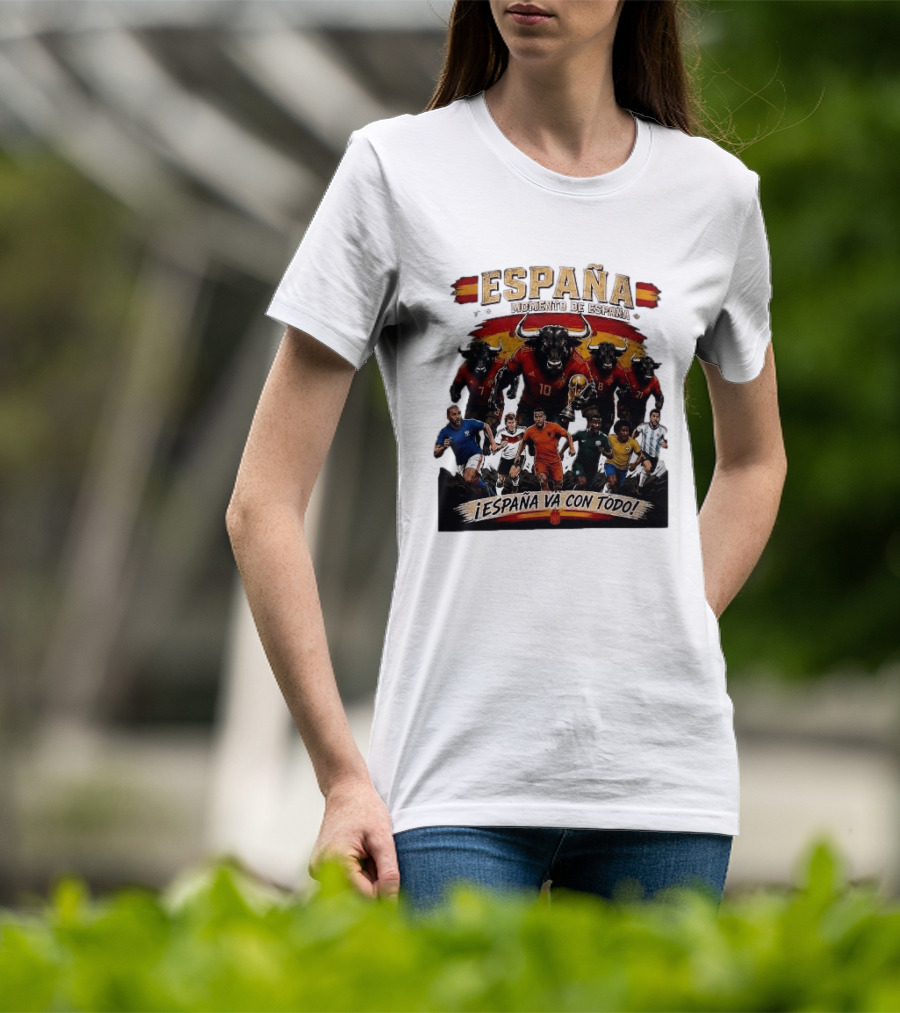 España Momento De España ¡España Va Con Todo! 2026 Soccer Bulls And Players T-Shirt