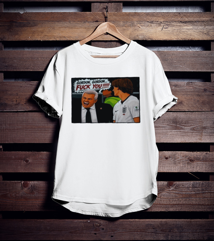 Gordon Gordon Fuck You England Football Meme Comic T-Shirt