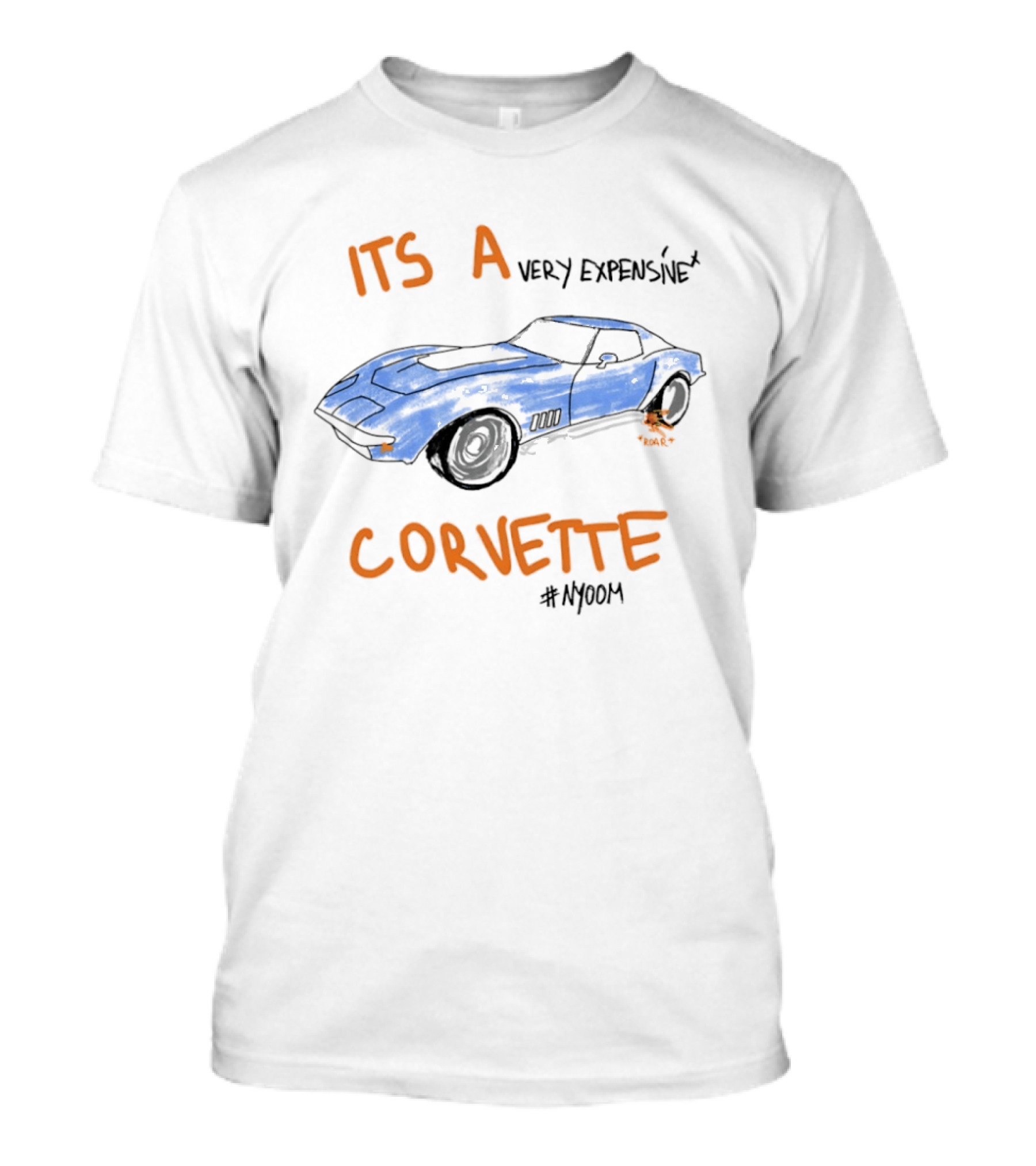 Its A Very Expensive Corvette #Nyoom T-Shirt