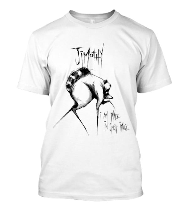 Jimothy I Am Made In God's Image Contemplative T-Shirt