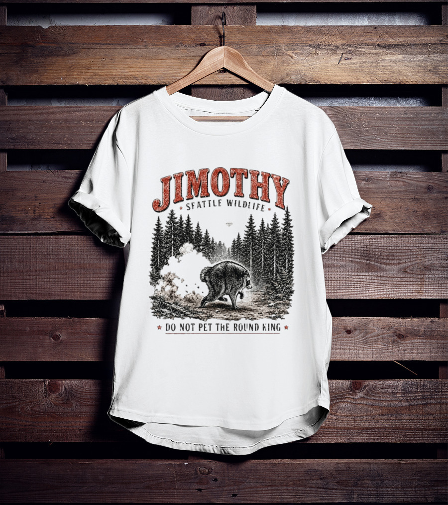 Jimothy Seattle Wildlife Do Not Pet The Round King Forest Scene T-Shirt