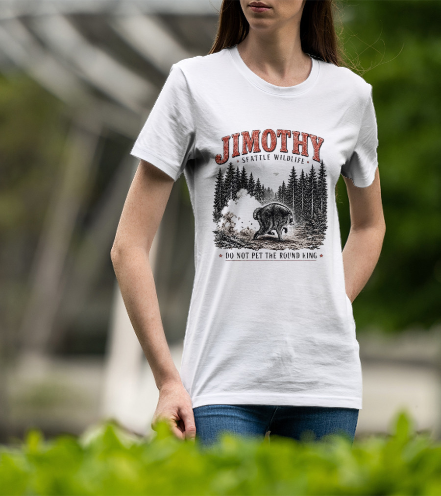 Jimothy Seattle Wildlife Do Not Pet The Round King Forest Scene T-Shirt