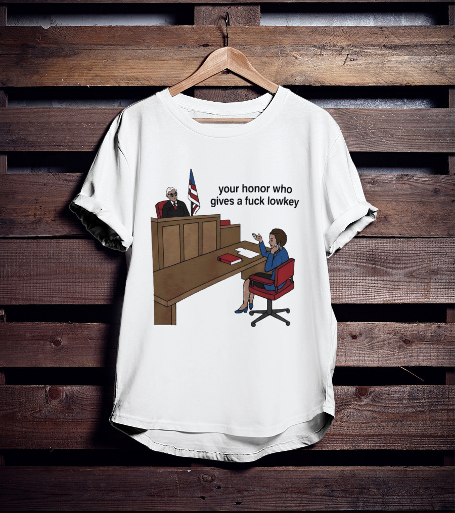 Margaret Thatcher Courtroom Humor Your Honor Who Gives A Fuck Lowkey T-Shirt