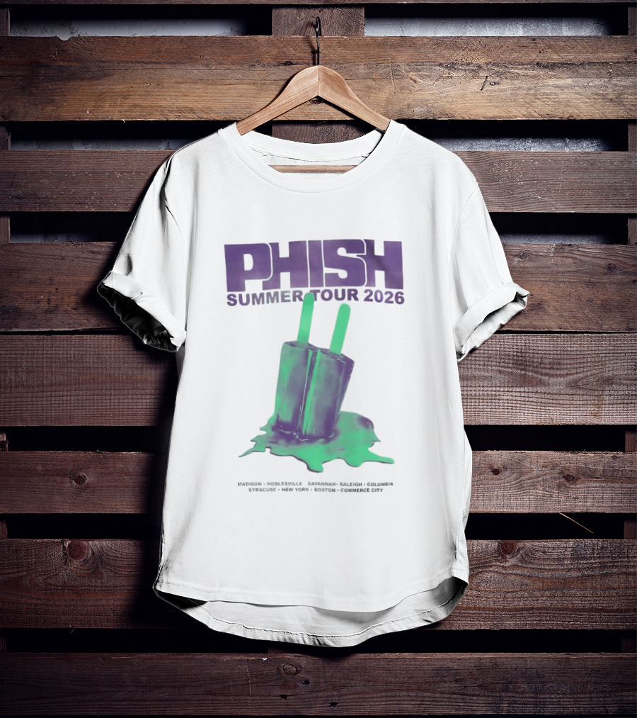 Phish Summer Tour 2026 Madison Noblesville Savannah Raleigh Columbia Syracuse NY Boston Pop T-Shirt