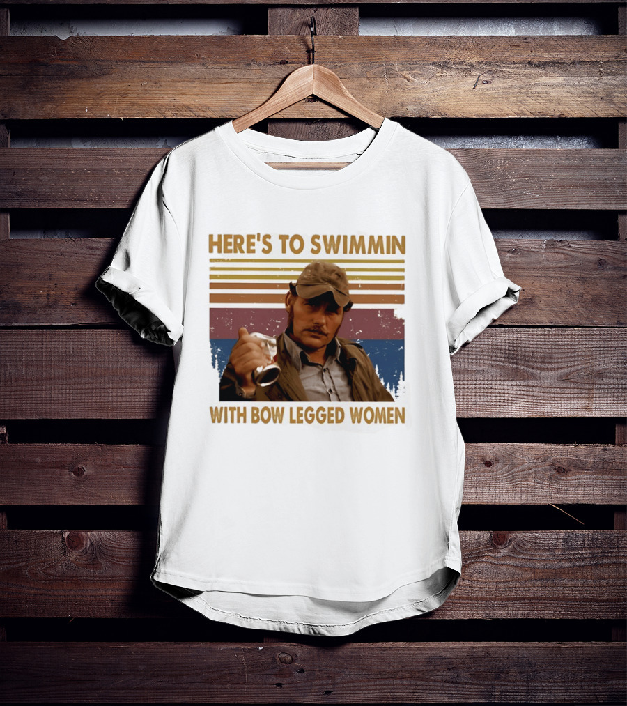 Robert Shaw Here's To Swimmin Jaws Bow Legged Women T-Shirt