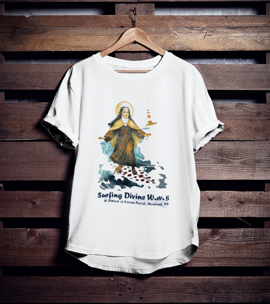 St Thérèse Of Lisieux Surfing Divine Waves Montauk NY T-Shirt