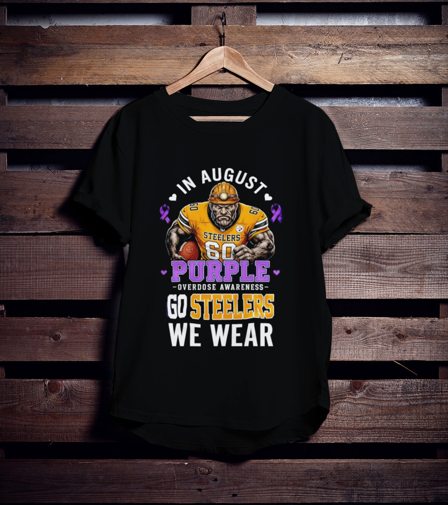 Pittsburgh Steelers Overdose Awareness Go Steelers In August We Wear Purple T-Shirt