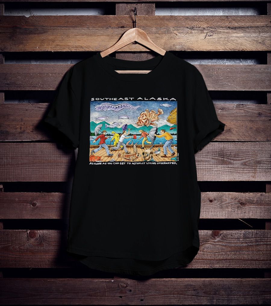 Southeast Alaska As Close As You Can Get To Actually Living Underwater Funny Fish Storm Scene T-Shirt