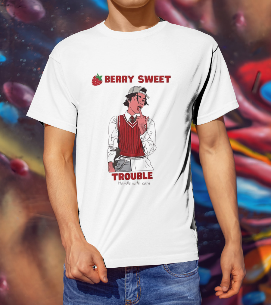 Berry Sweet Trouble Man Handle With Care T-Shirt