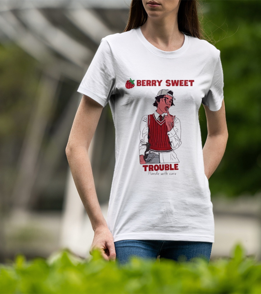 Berry Sweet Trouble Man Handle With Care T-Shirt