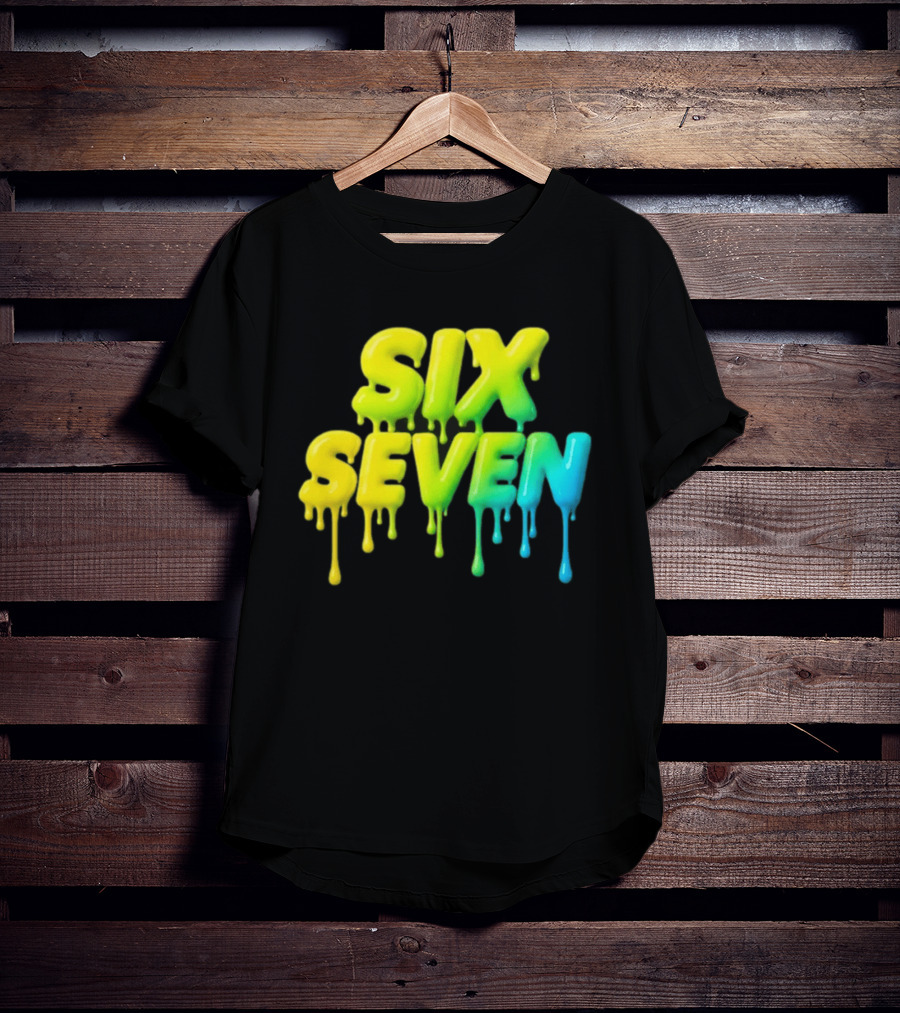 67 Color Drip Six Seven Urban Streetwear T-Shirt