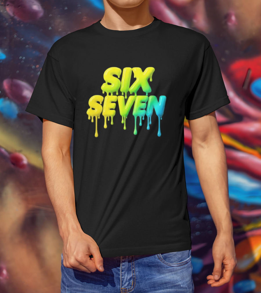 67 Color Drip Six Seven Urban Streetwear T-Shirt