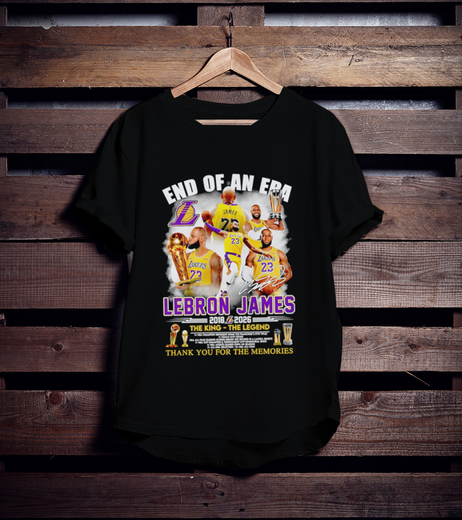 End Of An Era LeBron James 2018 2026 The King Thank You For The Memories T-Shirt