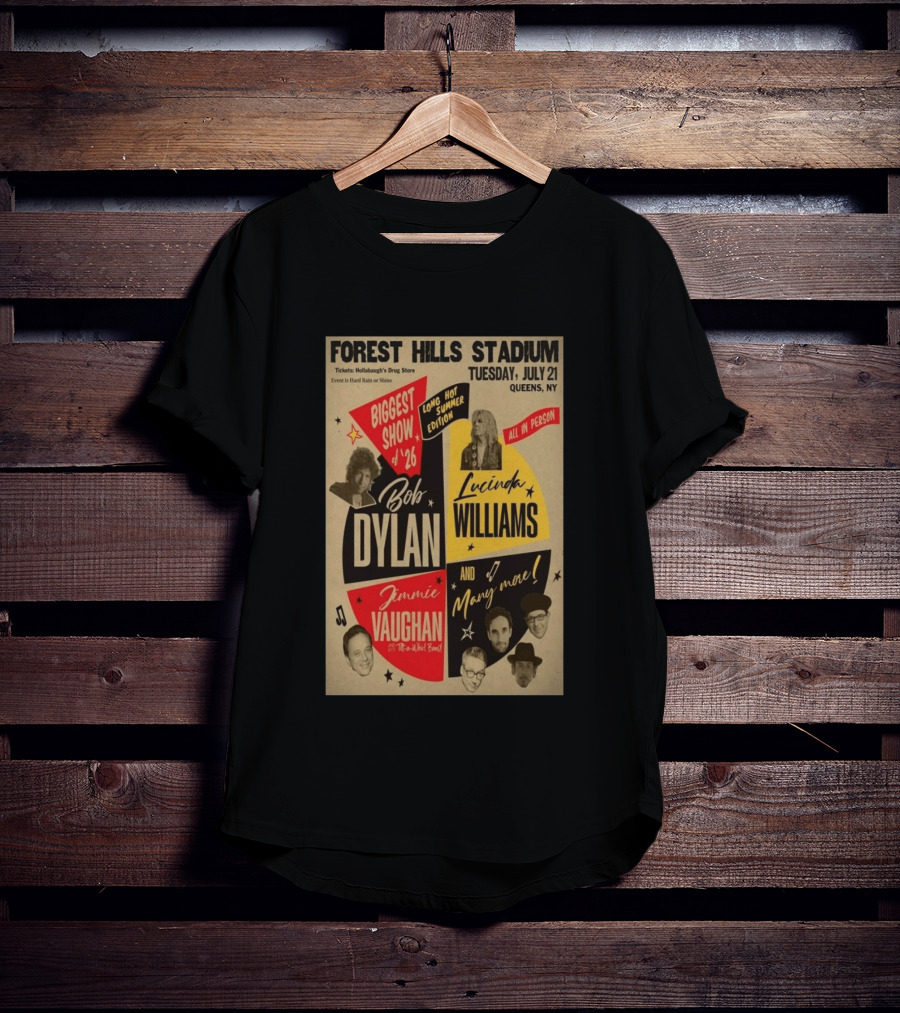 Forest Hills Stadium July 21 Biggest Show Bob Dylan Lucinda Williams Jimmie Vaughan Queens NY 2026 T-Shirt