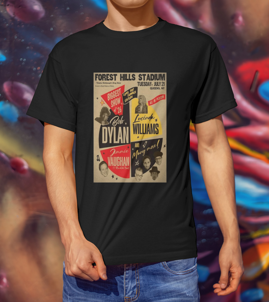 Forest Hills Stadium July 21 Biggest Show Bob Dylan Lucinda Williams Jimmie Vaughan Queens NY 2026 T-Shirt