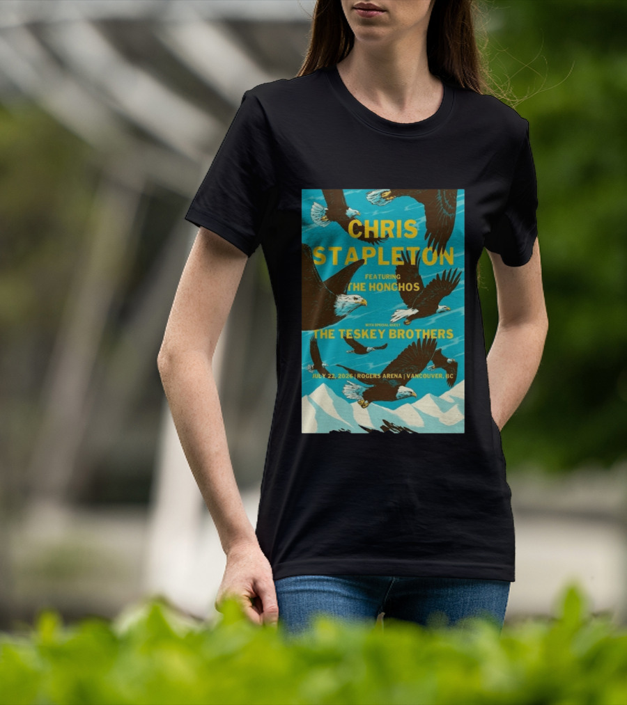 Chris Stapleton Vancouver Concert Featuring The Honchos And The Teskey Brothers July 22 2026 Rogers Arena T-Shirt