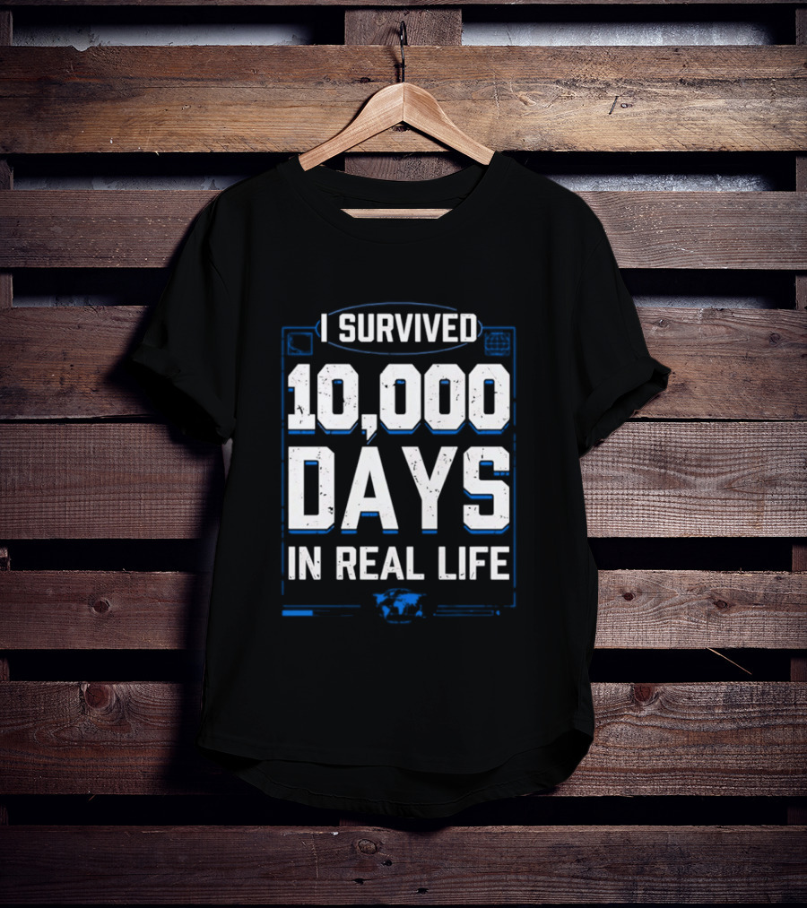 I Survived 10000 Days In Real Life Timeless T-Shirt