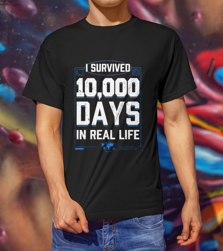 I Survived 10000 Days In Real Life Timeless T-Shirt