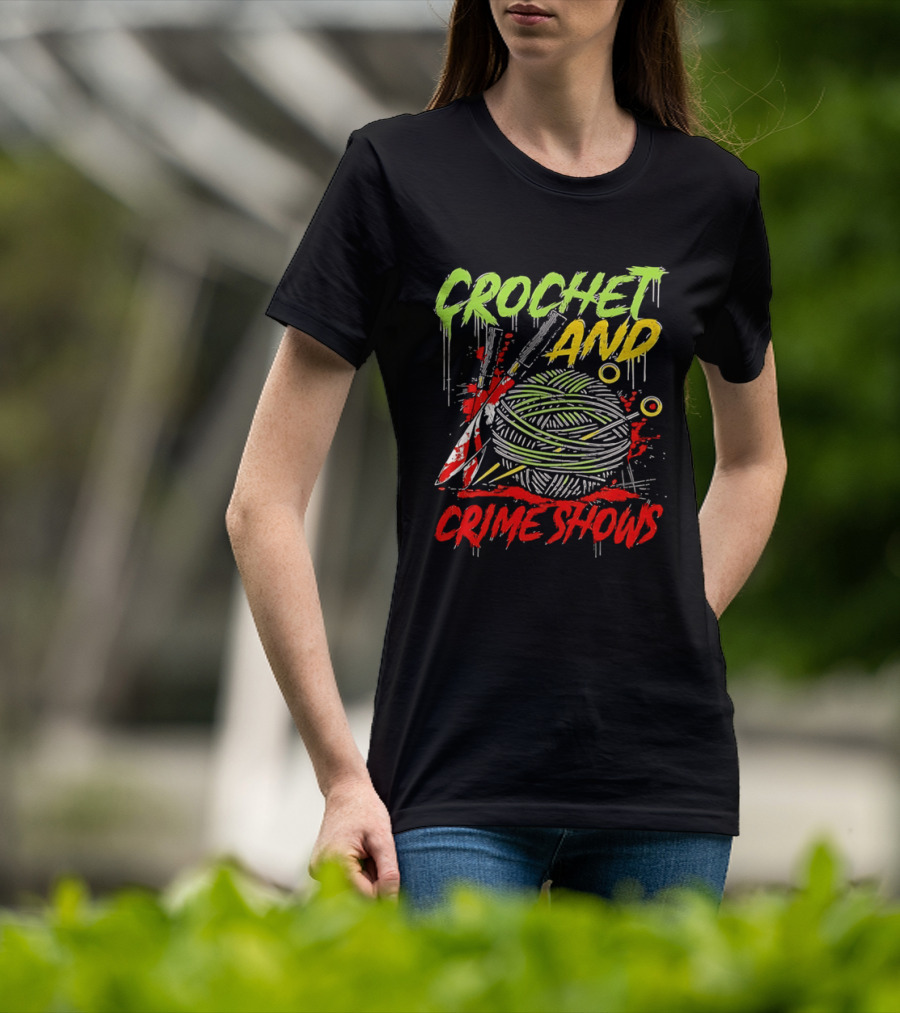 Crochet And Crime Shows Yarn And Knives T-Shirt