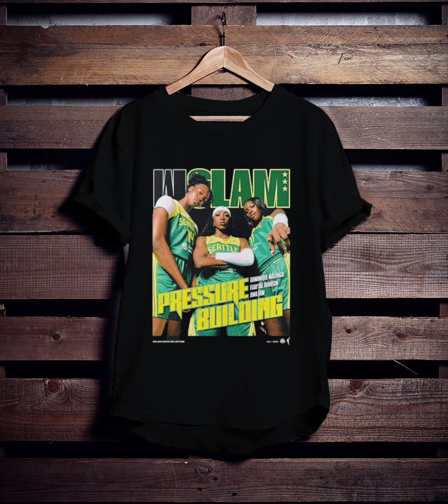 WSLAM Dominique Malonga Flau'jae Johnson Awa Fam Seattle Storm Pressure Building T-Shirt